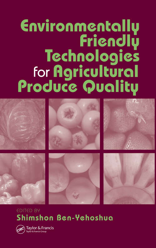 Book cover of Environmentally Friendly Technologies for Agricultural Produce Quality