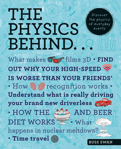 Book cover of The Physics Behind... (The Behind... series)