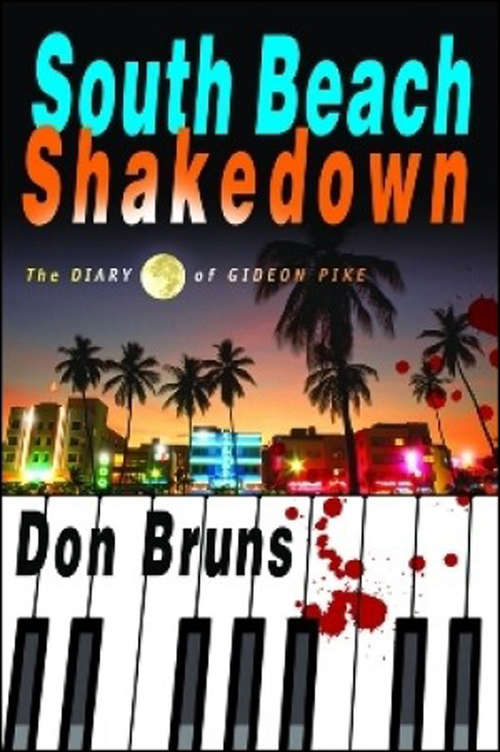 Book cover of South Beach Shakedown: The Diary of Gideon Pike (The Mick Sever Music Series)
