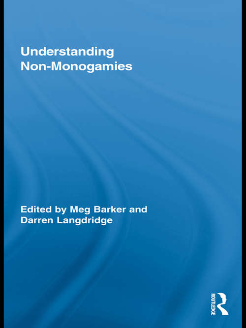 Book cover of Understanding Non-Monogamies (Routledge Research in Gender and Society)