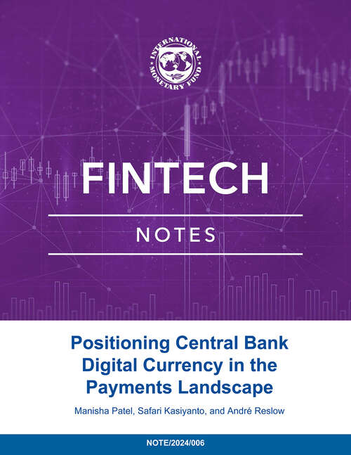 Book cover of Positioning Central Bank Digital Currency in the Payments Landscape