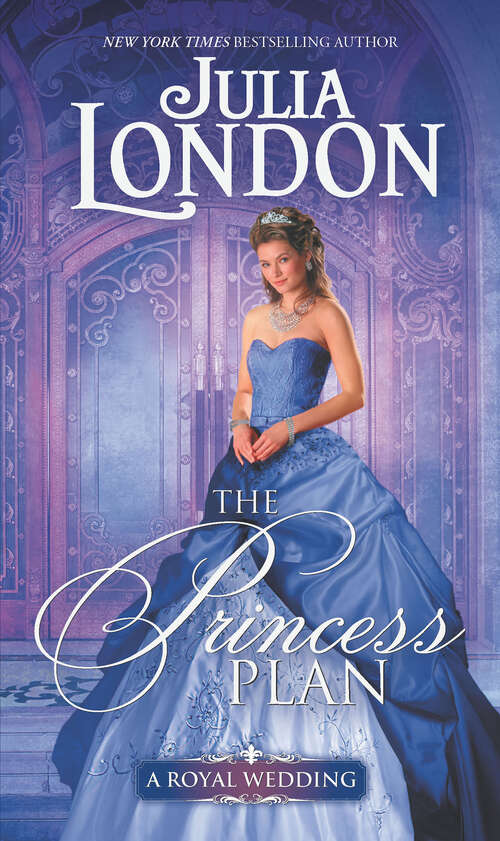 Book cover of The Princess Plan: A Historical Romance (Original) (A Royal Wedding #1)