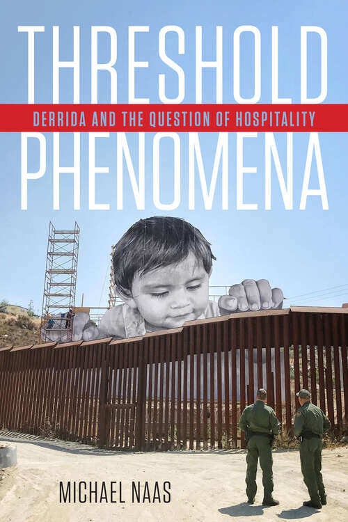 Book cover of Threshold Phenomena: Derrida and the Question of Hospitality