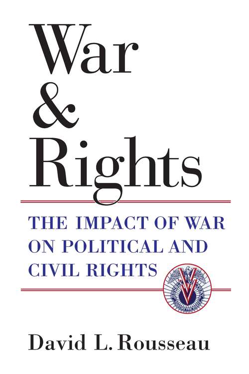 Book cover of War and Rights: The Impact of War on Political and Civil Rights