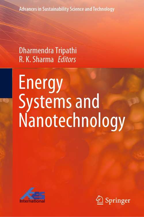 Book cover of Energy Systems and Nanotechnology (1st ed. 2021) (Advances in Sustainability Science and Technology)