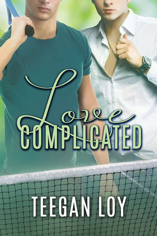 Book cover of Love Complicated (Game, Set, Match #1)