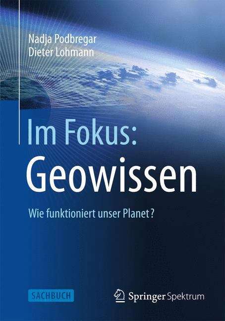 Book cover of Im Fokus: Wie funktioniert unser Planet? (2013) (Naturwissenschaften im Fokus)