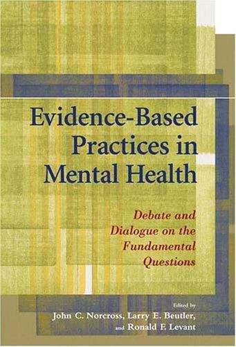 Book cover of Evidence-Based Practices in Mental Health: Debate and Dialogue on the Fundamental Questions