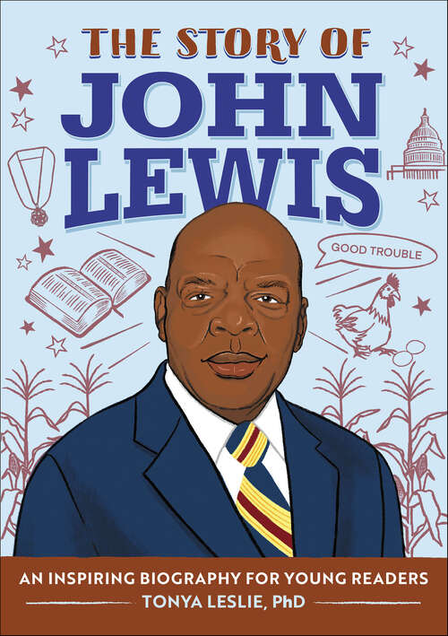 Book cover of The Story of John Lewis: An Inspiring Biography for Young Readers (The Story of Biographies)