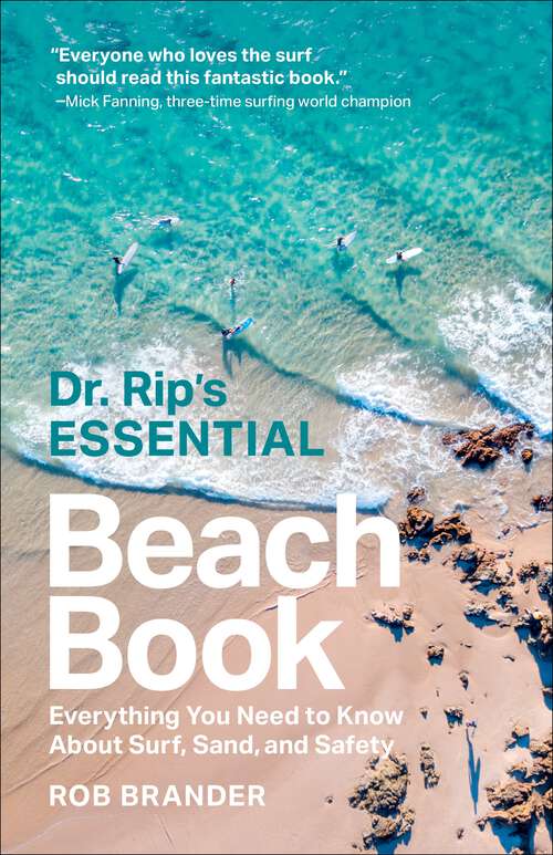 Book cover of Dr. Rip's Essential Beach Book: Everything You Need to Know About Surf, Sand, and Safety