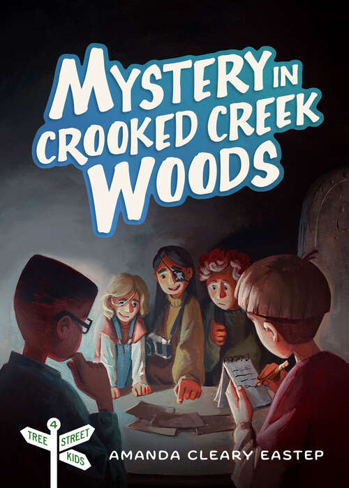 Book cover of Mystery in Crooked Creek Woods: Tree Street Kids (Book 4)