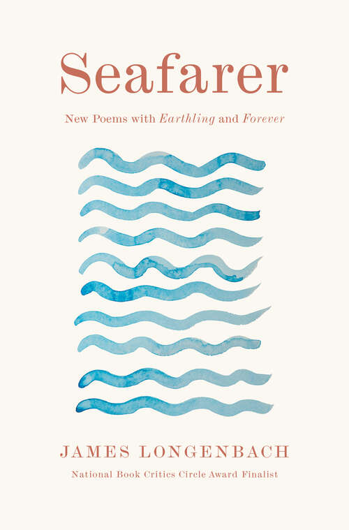 Book cover of Seafarer: New Poems with Earthling and Forever