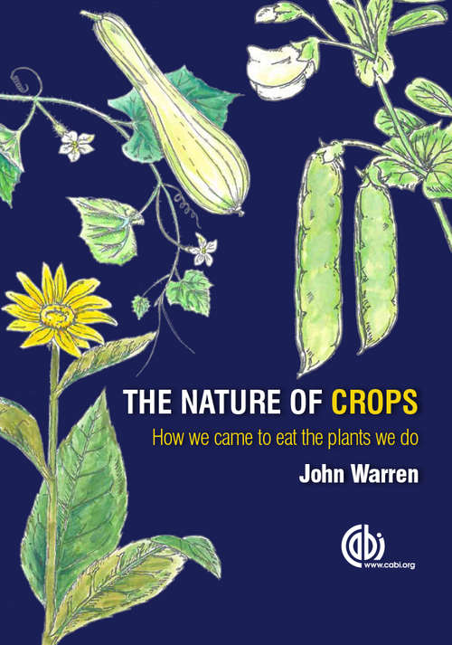 Book cover of Nature of Crops, The: How we came to eat the plants we do
