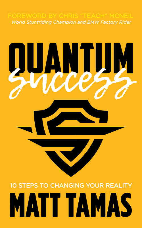 Book cover of Quantum Success: 10 Steps to Changing Your Reality
