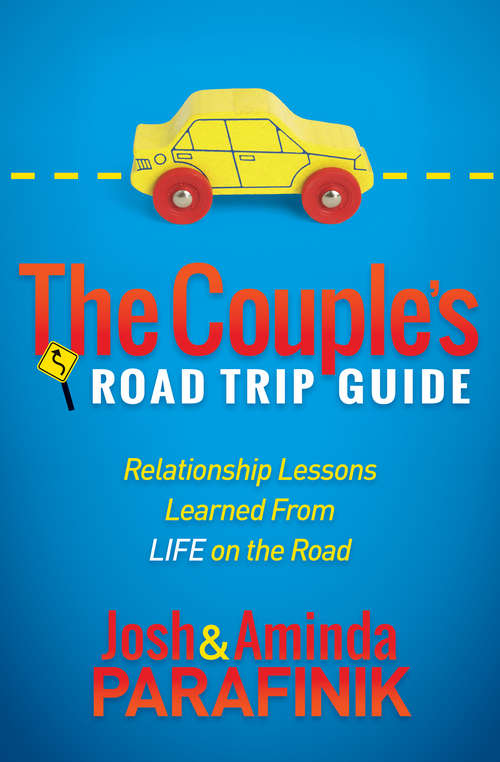 Book cover of The Couple's Road Trip Guide: Relationship Lessons Learned From Life on the Road