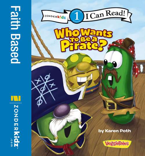 Book cover of Who Wants to Be a Pirate?: Level 1 (I Can Read! / Big Idea Books / VeggieTales)