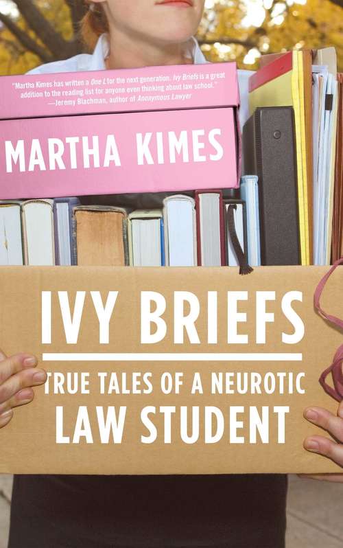 Book cover of Ivy Briefs: True Tales of a Neurotic Law Student