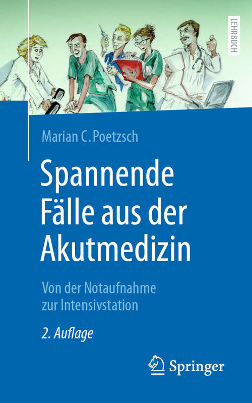 Book cover of Spannende Fälle aus der Akutmedizin: Von der Notaufnahme zur Intensivstation (2. Auflage 2024)