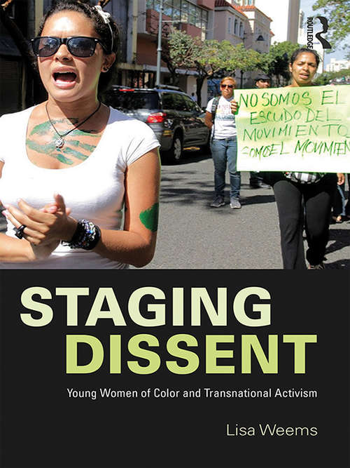 Book cover of Staging Dissent: Young Women of Color and Transnational Activism