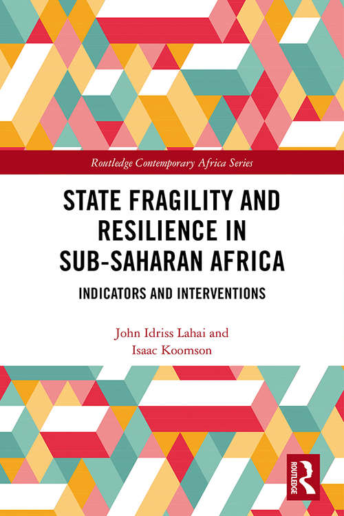 Book cover of State Fragility and Resilience in sub-Saharan Africa: Indicators and Interventions (Routledge Contemporary Africa)