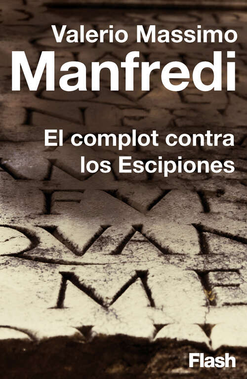 Book cover of El complot contra los Escipiones (Flash Relatos: Volumen)