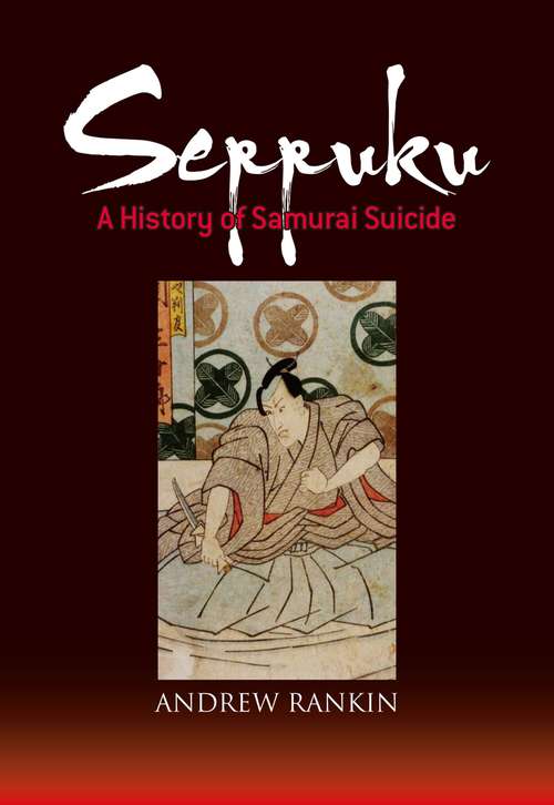 Book cover of Seppuku: A History of Samurai Suicide