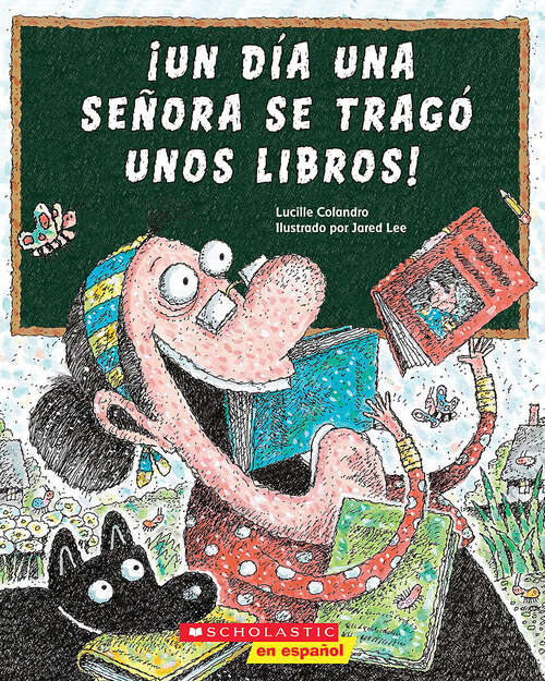 Book cover of ¡Un día una señora se tragó unos libros! (There Was an Old Lady Who Swallowed Some Books!)