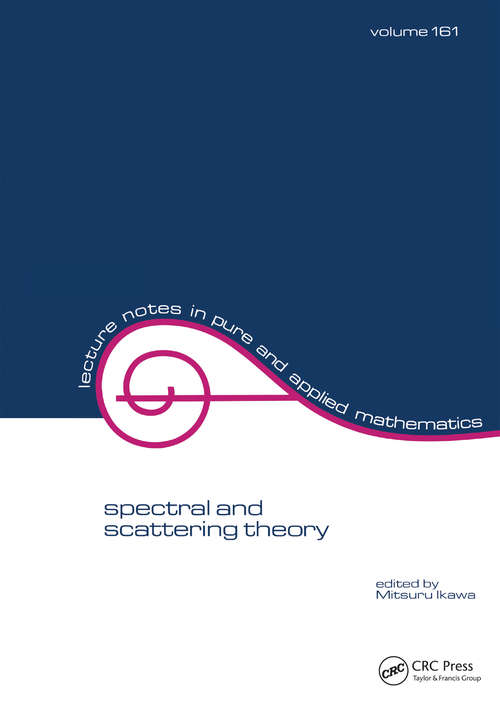 Book cover of Spectral and Scattering Theory: Proceedings Of The Taniguchi International Workshop