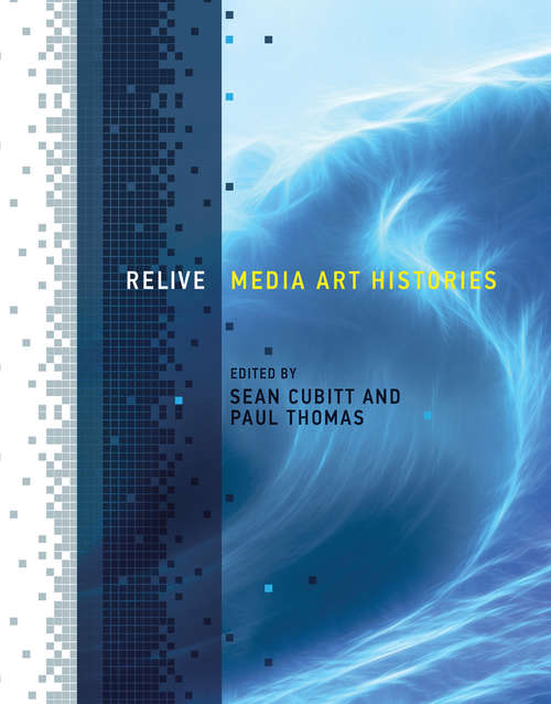 Book cover of Relive: Media Art Histories (Leonardo)