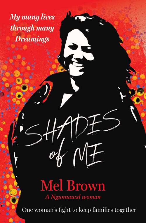 Book cover of Shades of Me: My Many Lives Through Many Dreamings