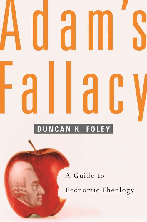 Book cover of Adam’s Fallacy: A Guide to Economic Theology