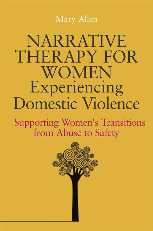Book cover of Narrative Therapy for Women Experiencing Domestic Violence