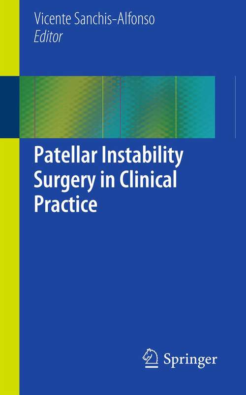 Book cover of Patellar Instability Surgery in Clinical Practice