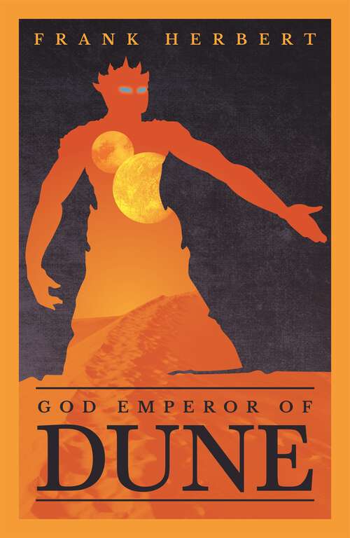 Book cover of God Emperor Of Dune: The inspiration for the blockbuster film (DUNE #4)