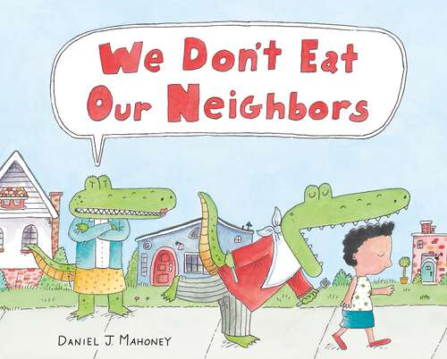 Book cover of We Don't Eat Our Neighbors