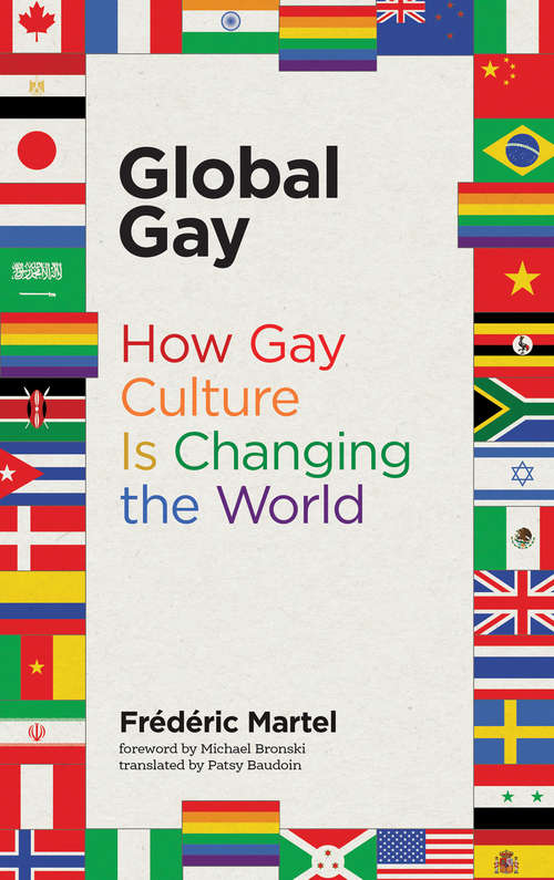 Book cover of Global Gay: How Gay Culture Is Changing the World (The\mit Press Ser.)