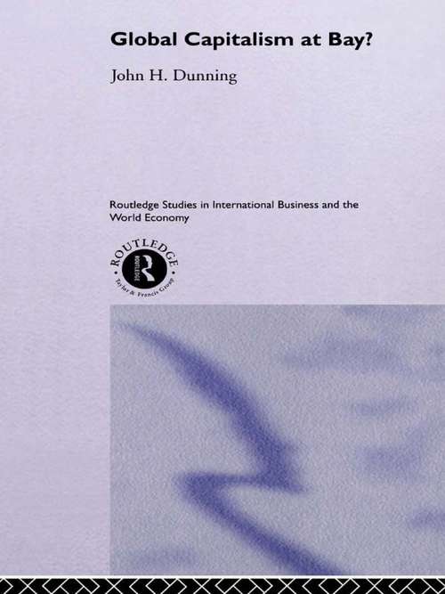 Book cover of Global Capitalism at Bay (Routledge Studies In International Business And The World Economy Ser.: Vol. 21)