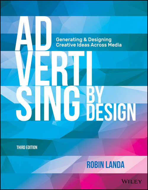 Book cover of Advertising by Design: Generating and Designing Creative Ideas Across Media