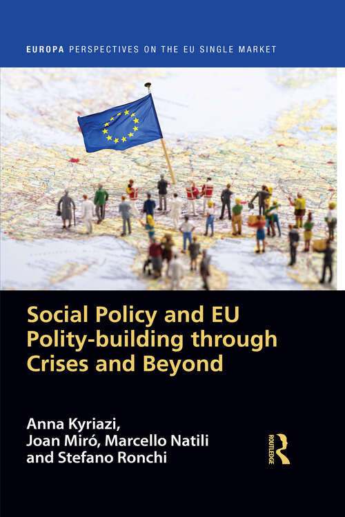 Book cover of Social Policy and EU Polity-building Through Crises and Beyond (Europa Perspectives on the EU Single Market)