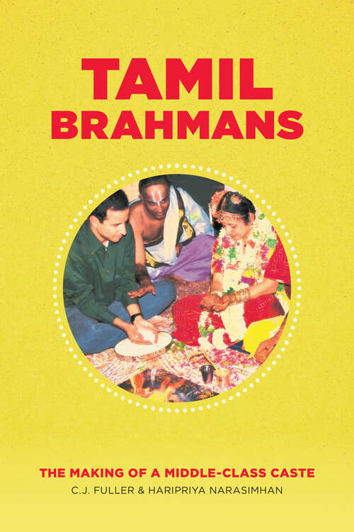 Book cover of Tamil Brahmans: The Making of a Middle-Class Caste