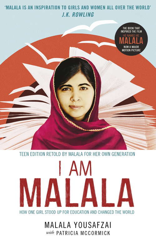 Book cover of I Am Malala: How One Girl Stood Up for Education and Changed the World; Teen Edition Retold by Malala for her Own Generation