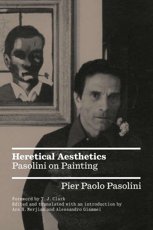 Book cover of Heretical Aesthetics: Pasolini on Painting