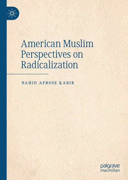 Book cover of American Muslim Perspectives on Radicalization (1st ed. 2023)