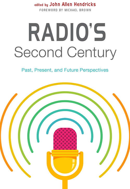 Book cover of Radio's Second Century: Past, Present, and Future Perspectives