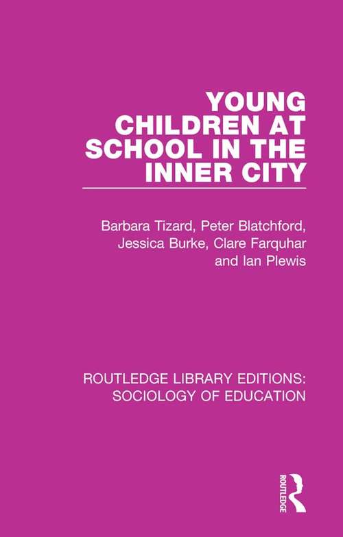 Book cover of Young Children at School in the Inner City (Routledge Library Editions: Sociology of Education #55)