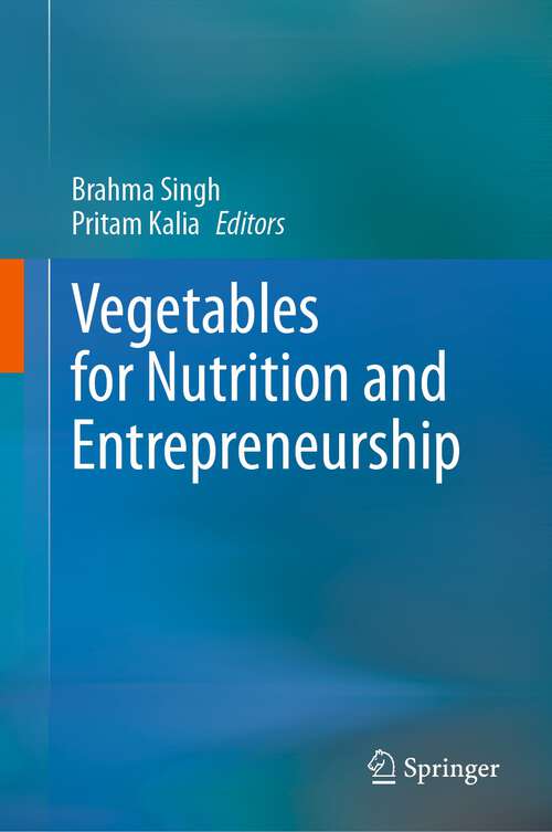 Book cover of Vegetables for Nutrition and Entrepreneurship (1st ed. 2023)