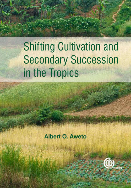 Book cover of Shifting Cultivation and Secondary Succession in the Tropics