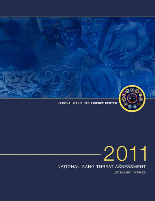 Book cover of 2011 National Gang Threat Assessment: Emerging Trends