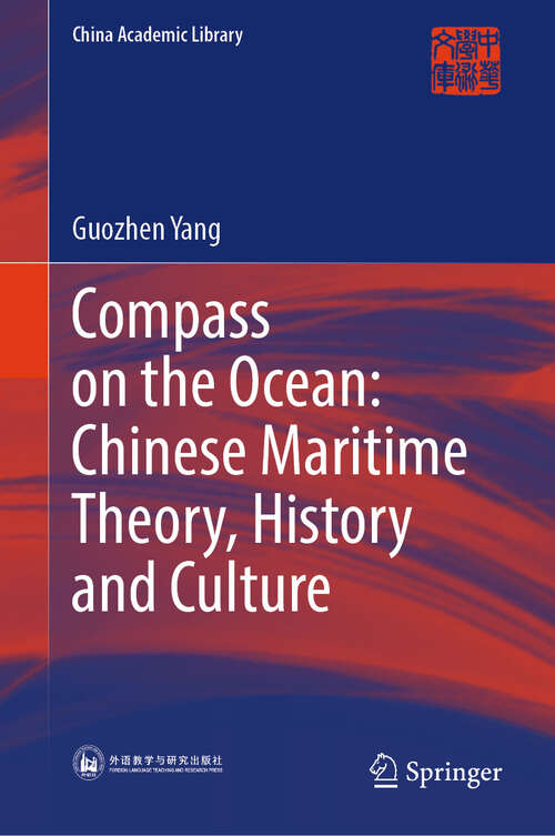 Book cover of Compass on the Ocean: Chinese Maritime Theory, History and Culture (China Academic Library)