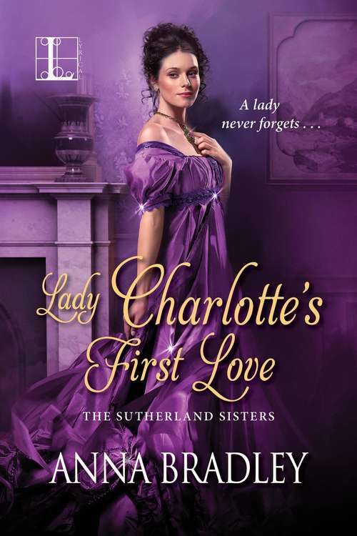 Book cover of Lady Charlotte's First Love (The Sutherlands #2)